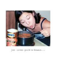 jen loves pork-n-beans...