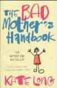 Bad Mother's Handbook