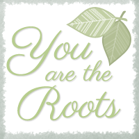 You Are The Roots
