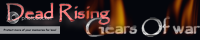 First Offical Gears Of War and Un-officalDead Rising banner